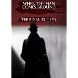 When The Man Comes Around