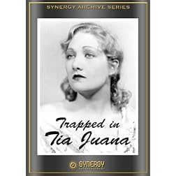 Trapped in Tia Juana (1932)