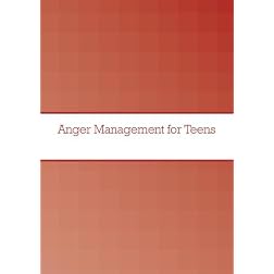 Anger Management for Teens