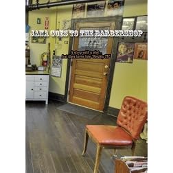 Jana Goes to the Barbershop
