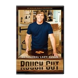 Rough Cut - Woodworking Tommy Mac: Octagonal Lazy