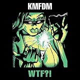 KMFDM &ndash; WTF?!