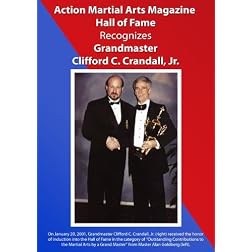 Action Martial Arts Magazine International Hall of Fame Inducts Grandmaster Clifford C. Crandall, Jr.