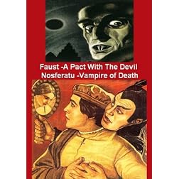 Faust -A Pact With The Devil / Nosferatu -Vampire of Death -A Silent Horror Double Feature
