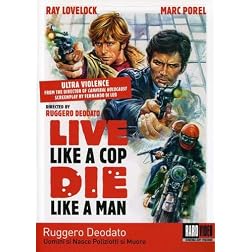Live Like a Cop Die Like a Man