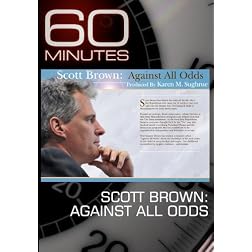 60 Minutes - Scott Brown: Against All Odds  (February 20, 2011)