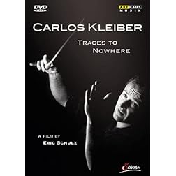 Carlos Kleiber: Traces to Nowhere
