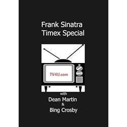 Frank Sinatra Timex Special - Dean Martin - Bing Crosby