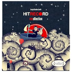 HitRECord Recollection Vol. 1