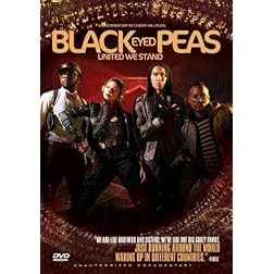 Black Eyed Peas - United We Stand: Unauthorized Documentary