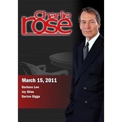 Charlie Rose - Barbara Lee / Jay Bilas /  Barton Biggs  (March 15, 2011)