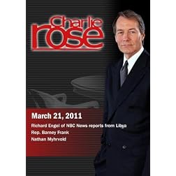 Charlie Rose - Richard Engel /  Rep. Barney Frank / Nathan Myhrvold (March 21, 2011)