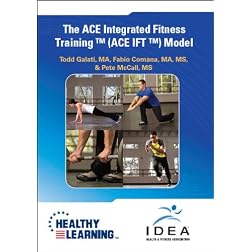 The ACE Integrated Fitness Training ™ (ACE IFT ™) Model