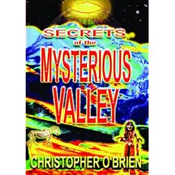 Secrets of the Mysterious Valley