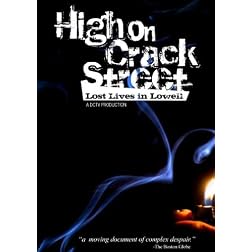 High on Crack Street: Lost Lives in Lowell