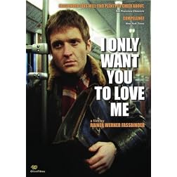 I Only Want You to Love Me