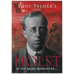 Tony Palmers Holst: In the Bleak Midwinter