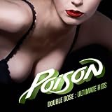 Poison &ndash; Double Dose: Ultimate Hits (disc 1)