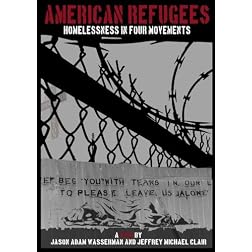 American Refugees:  Homelessness in Four Movements