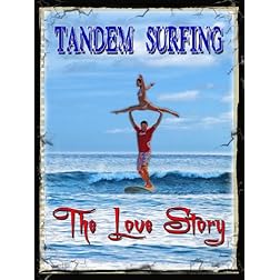 Tandem Surfing: The Love Story