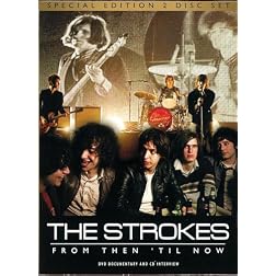 Strokes - From Then 'til Now