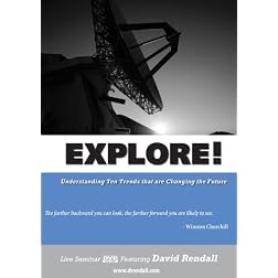 EXPLORE! Understanding Ten Trends that are Changing the Future