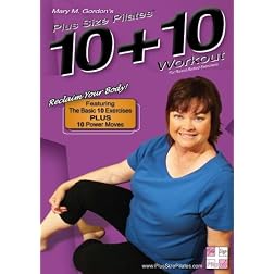 Plus Size Pilates(r) 10 + 10 Workout - The Basic 10 Exercises Plus 10 Power Moves