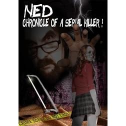 NED...Chronicle of a serial killer!