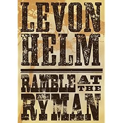 Levon Helm: Ramble At the Ryman