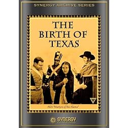 The Birth of Texas (aka Martyrs of the Alamo) (1915)