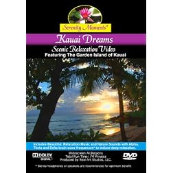 Serenity Moments: Kauai Dreams Scenic Relaxation DVD