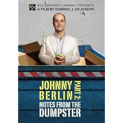 Johnny Berlin Part 2: Notes from the Dumpster