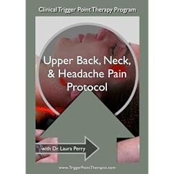 Clinical Trigger Point Therapy Protocol for Neck Pain & Headaches