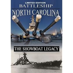 BATTLESHIP NORTH CAROLINA; The Showboat Legacy