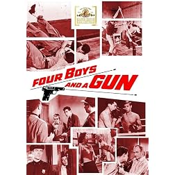 Four Boys And A Gun