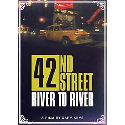 42nd Street: River To River