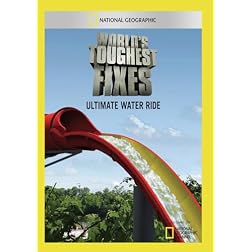 World's Toughest Fixes: Ultimate Water Ride