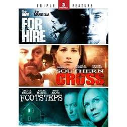 For Hire / Southern Cross / Footsteps - Triple Feature