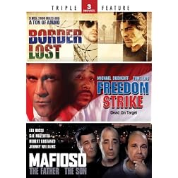 Border Lost / Freedom Strike / Mafioso - Triple Feature