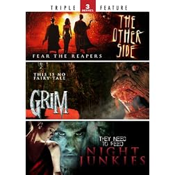 The Other Side / Grim / Night Junkies - Triple Feature