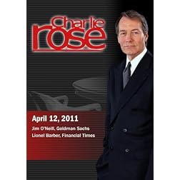 Charlie Rose - Jim O'Neill / Lionel Barber (April 12, 2011)