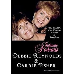 Intimate Portraits - Debbie Reynolds and Carrie Fisher