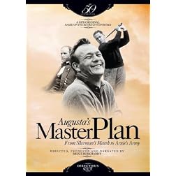 Augusta's Master Plan: From Sherman's March to Arnie's Army-Director's Cut