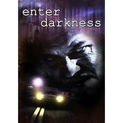 Enter Darkness