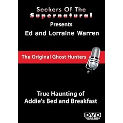 Ed and Lorraine Warren: True Haunting of Addie?s Bed and Breakfast