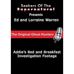 Ed and Lorraine Warren Presents:  Addie's Haunted Bed and Breakfast Investigation Footage