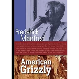 American Grizzly: Frederick Manfred