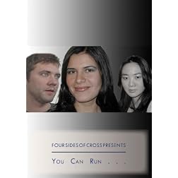 You Can Run . . .