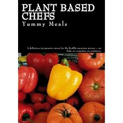 Plant Based Chefs - Yummy Meals