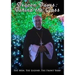 Deacon Dave's: Behind The Glass